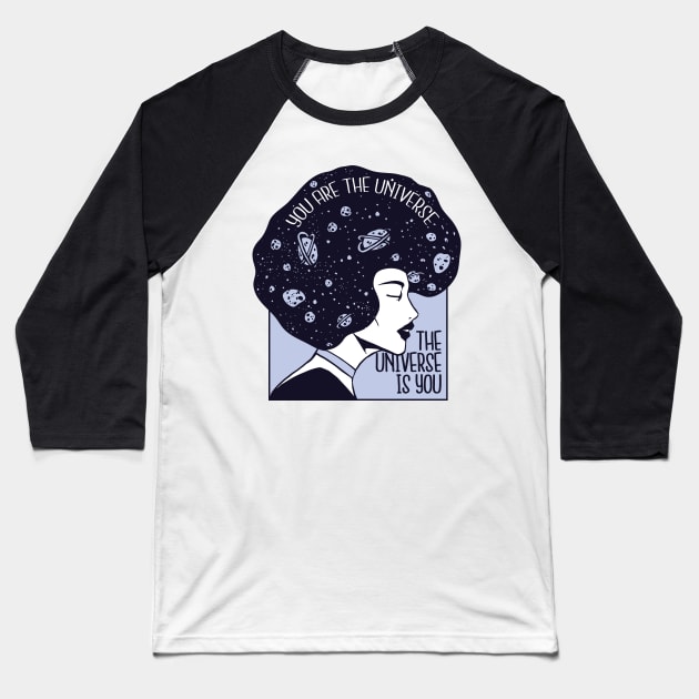 You are the Universe Porweful and Empowered Women Baseball T-Shirt by Kali Space